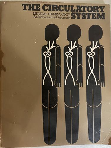 The Circulatory System (Medical Terminology: An Individualized Approach)